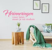Herinneringen Voor Later, Moet Je Nu Maken -  Roze -  160 x 56 cm  -  woonkamer  nederlandse teksten  alle - Muursticker4Sale