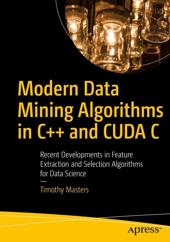 Modern Data Mining Algorithms in C++ and CUDA C - cover
