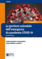 La gestione aziendale dell'emergenza da pandemia COVID-19