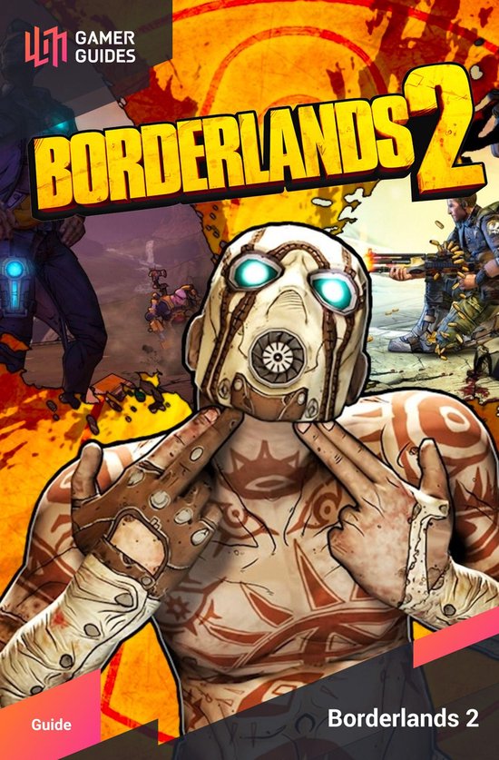 Borderlands 2 – Strategy Guide