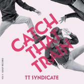 TT Syndicate - Vol.5 - Catch That Train (7" Vinyl Single)