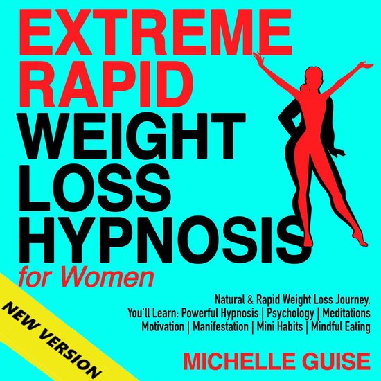 EXTREME RAPID WEIGHT LOSS HYPNOSIS for Women, Michelle Guise