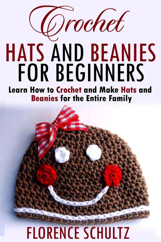 Crochet Hats and Beanies for Beginners. Learn How to Crochet ... - cover