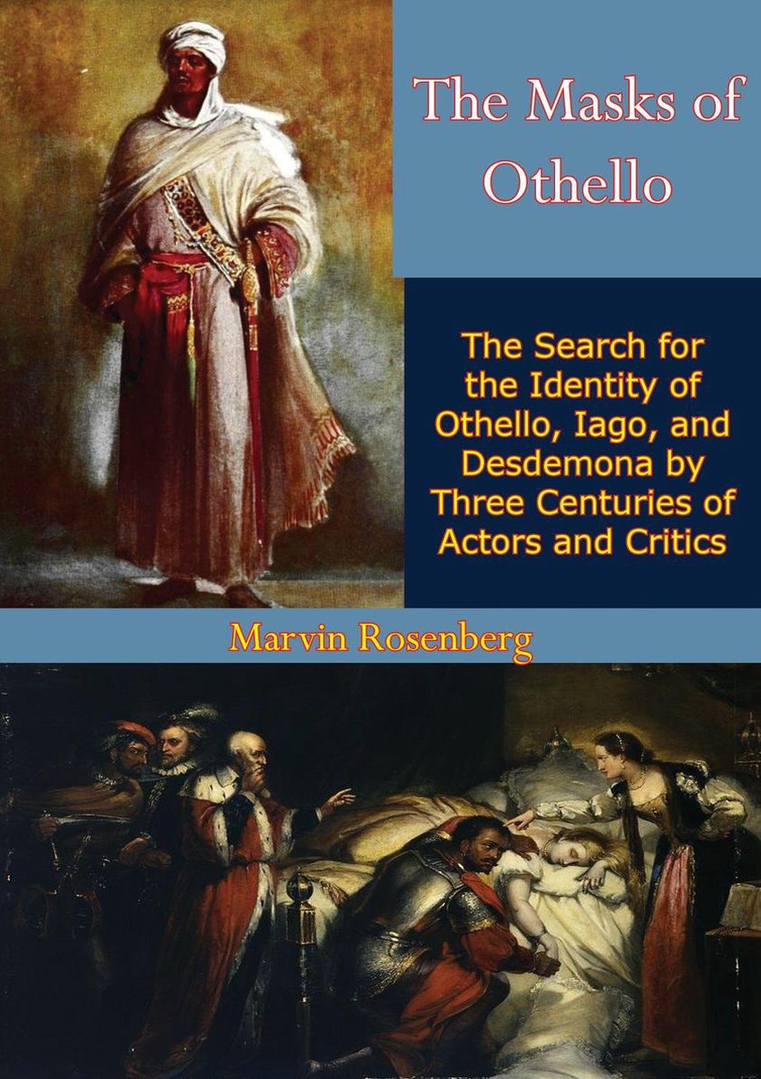 The Masks of Othello - Marvin Rosenberg