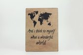 Deco bordje – And I think to myself what a wonderful world - 14 x 19 cm