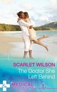 The Doctor She Left Behind (Mills & Boon Medical)