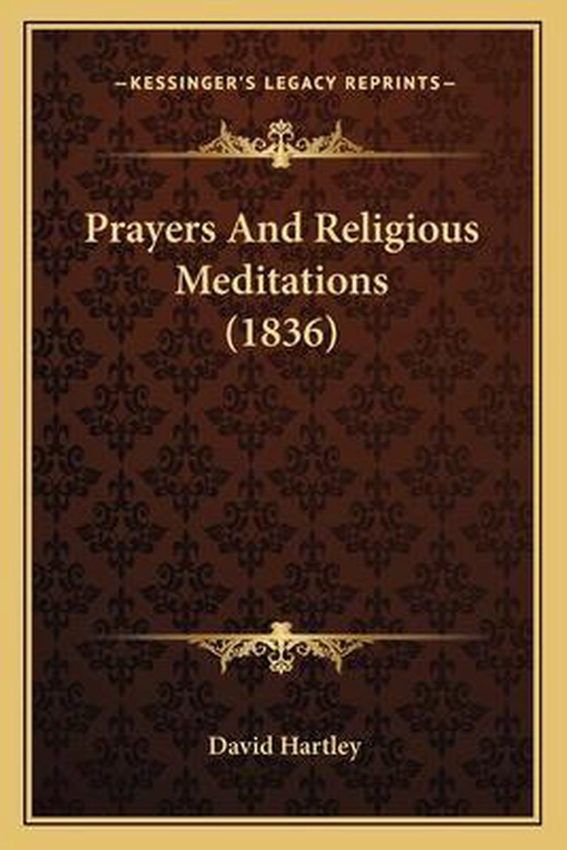 Prayers And Religious Meditations (1836) van David Hartley