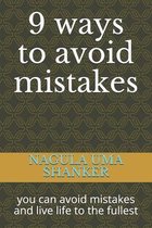 9 ways to avoid mistakes