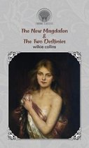The New Magdalen & The Two Destinies