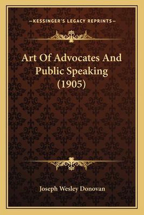 Art of Advocates and Public Speaking (1905) - cover