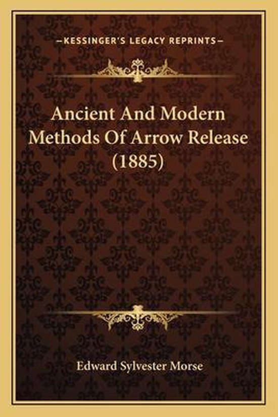 Ancient and Modern Methods of Arrow Release (1885) - cover