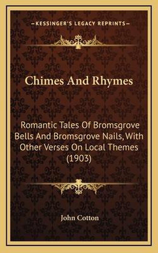 Chimes and Rhymes, John Cotton 9781165388417 Boeken