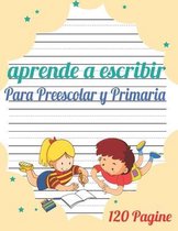 Aprende a escribir para Preescolar y Primaria