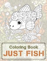 Just Fish - Coloring Book