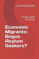 Economic Migrants: Bogus Asylum Seekers?