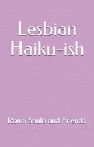 Lesbian Haiku-ish
