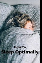 How To Sleep Optimally