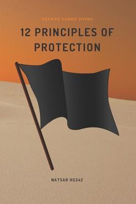 Principles Of Protection Principles of Protection- 12 Principles of Protection, Yaunte Yahku ...