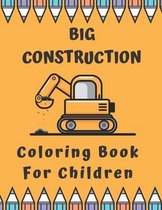 Big Construction Coloring Book For Children