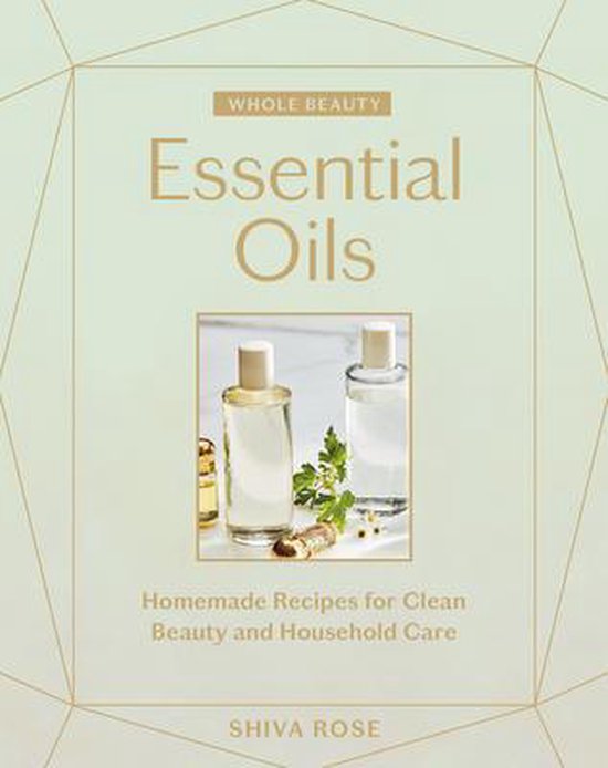 Whole Beauty: Essential Oils: Homemade Recipes for Clean Bea ... - cover