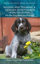 Teach Smart Not Hard - Raising And Training A German Shorthaired Pointer