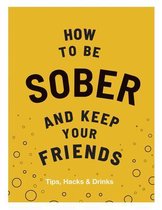 How to be Sober and Keep Your Friends