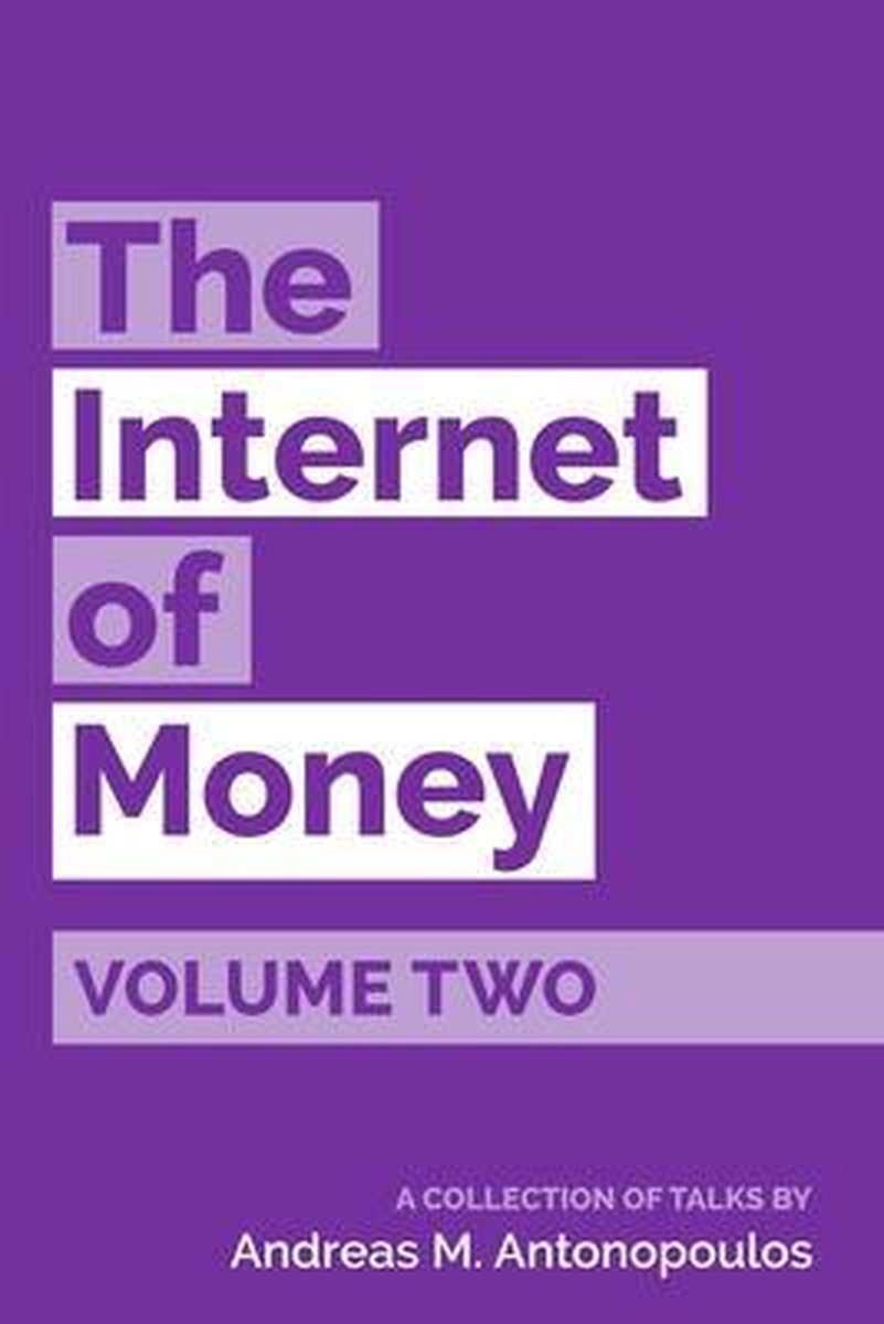 The Internet of Money-The Internet of Money Volume Two - Andreas M Antonopoulos