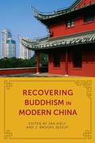 The Sheng Yen Series in Chinese Buddhist Studies - Recovering Buddhism in Modern China