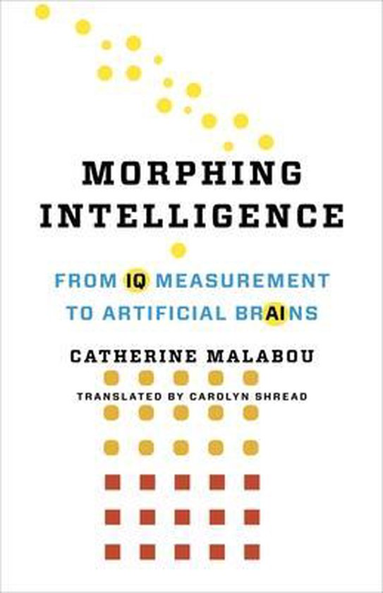 The Wellek Library Lectures - Morphing Intelligence - cover
