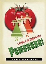 Arts and Traditions of the Table Perspectives on Culinary History - Pomodoro!