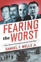 Woodrow Wilson Center Series - Fearing the Worst