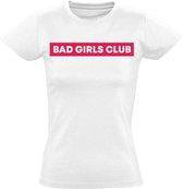 Bad Girls Club dames t-shirt wit | cadeautip | grappig| funny | maat S