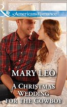 A Christmas Wedding For The Cowboy (Mills & Boon American Romance)