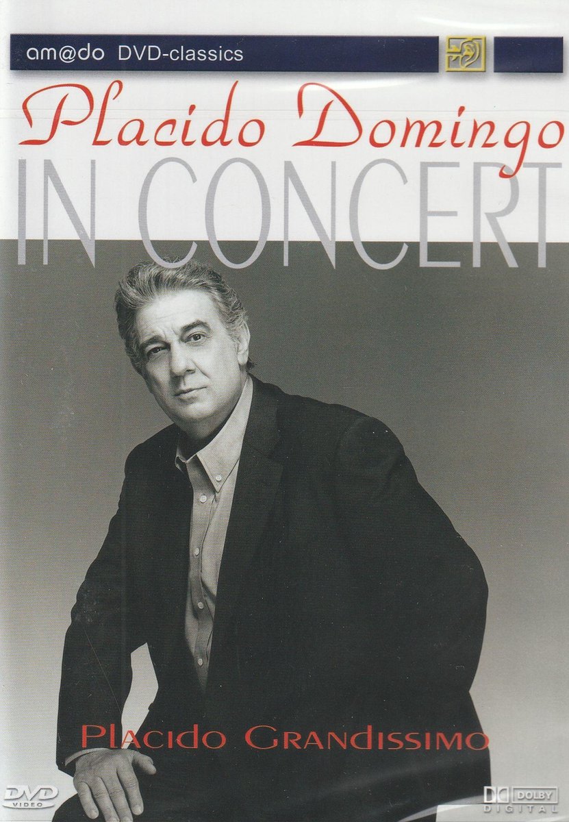 Placido Domingo – In Concert (Placido Grandissimo)