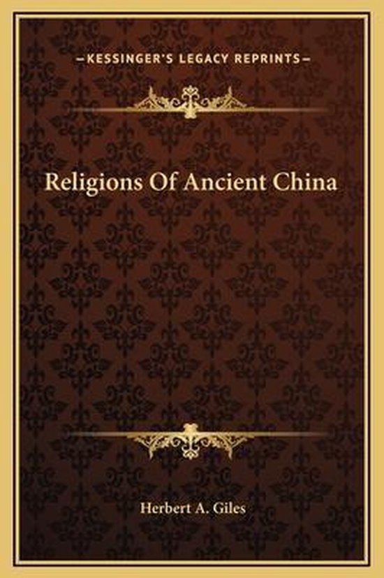 Religions Of Ancient China Herbert A Giles 9781169191044 Boeken religions-of-ancient-china-herbert-a-giles-9781169191044-boeken