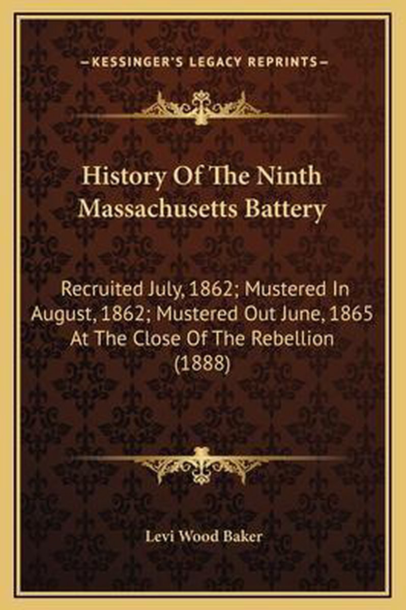 History Of The Ninth Massachusetts Battery van Levi Baker