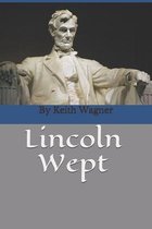 Lincoln Wept