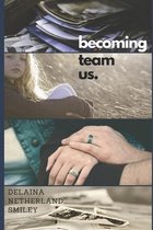 Becoming Team Us