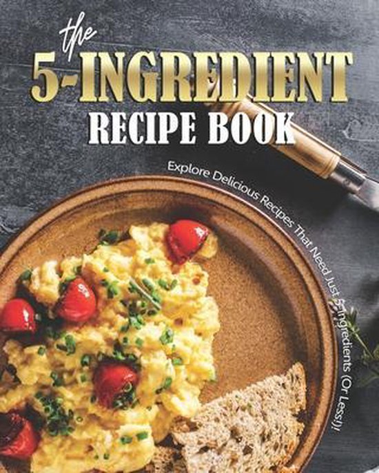 The 5-Ingredient Recipe Book - cover
