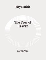 The Tree of Heaven: Large Print