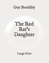 The Red Rat's Daughter: Large Print