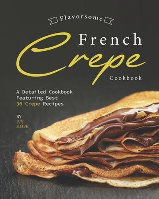 Flavorsome French Crepe Cookbook - cover