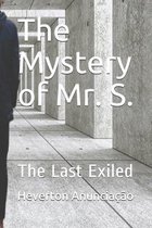 The Mystery of Mr. S.