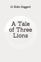 A Tale of Three Lions