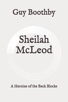 Sheilah McLeod: A Heroine of the Back Blocks