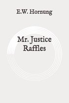 Mr. Justice Raffles