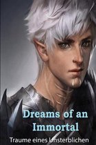 Dreams of an Immortal (German & English)