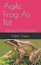 Agile Frog As Pet