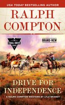 The Trail Drive Series - Ralph Compton Drive for Independence