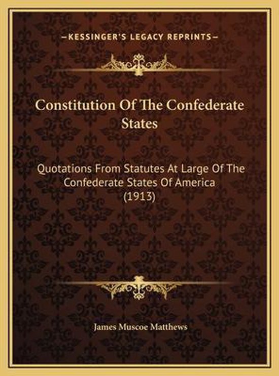 Constitution of the Confederate States Constitution of the Confederate